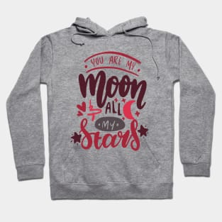 You are my moon and stars - Romantic Couple Gift Hoodie